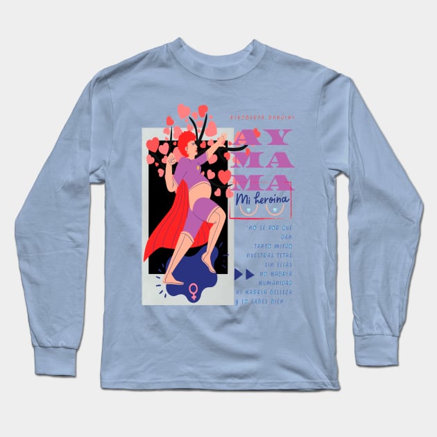 Ow mom! Rigoberta Bandini. Feminine empowerment poster with the motto of the Spanish singer Rigoberta Bandini. Long Sleeve T-Shirt by Rebeldía Pura